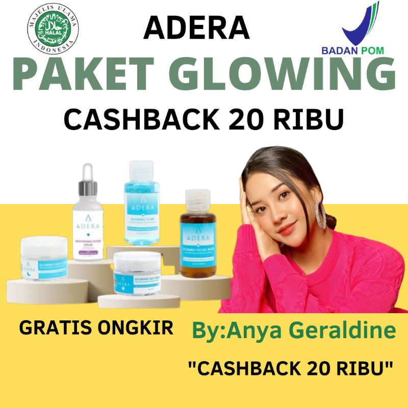 PAKET GLOWING ADERA /SERUM ADERA/CREAM/FACIAL WASH/TONER  CASHBACK 20K