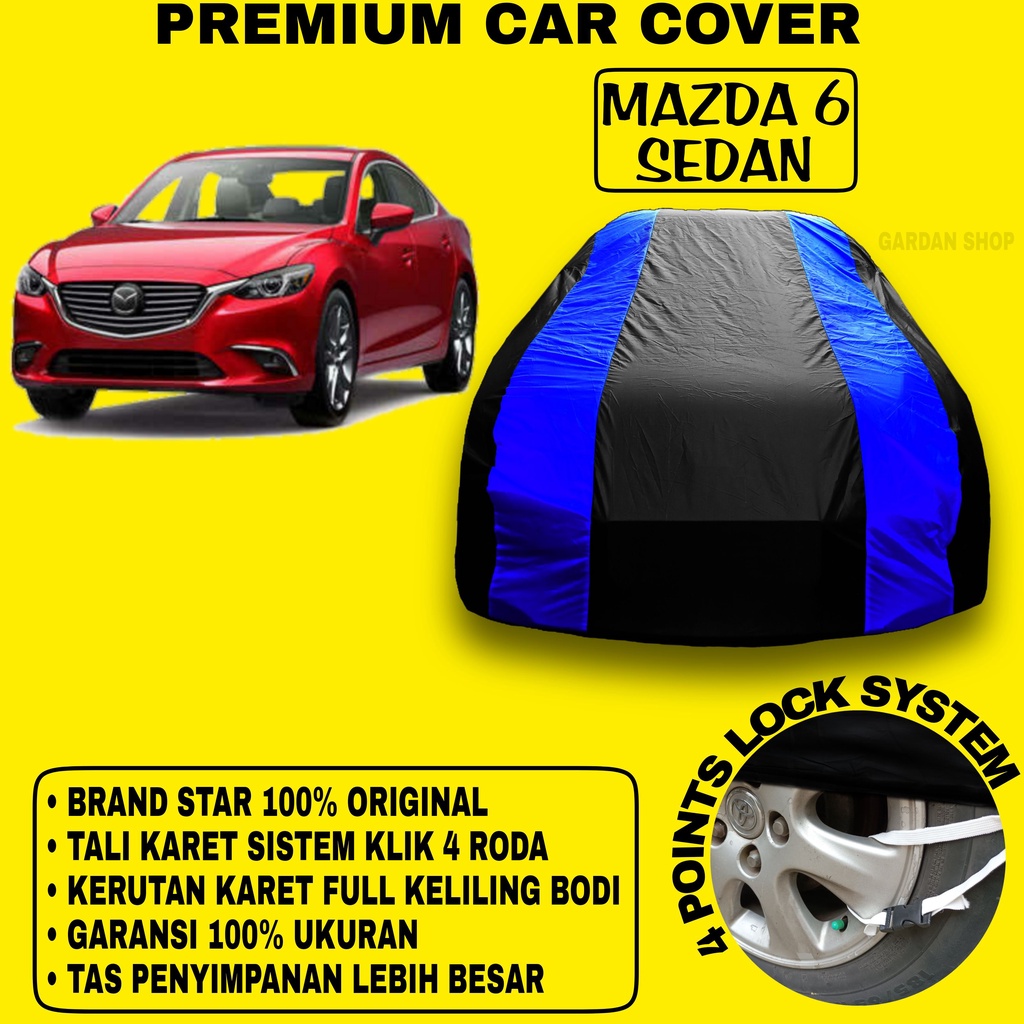 Body Cover MAZDA 6 SEDAN Sarung Strip BIRU Penutup Pelindung Selimut Bodi Mobil Mazda PREMIUM Blue