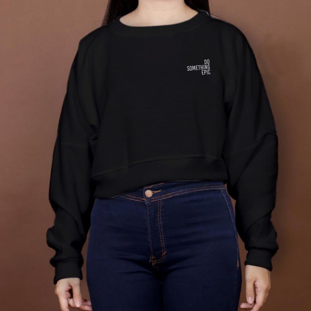 CROP OVERSIZE SWEATER WANITA DO SOMETHING EPIC BORDIR // ATASAN WANITA OVERSIZE PREMIUM // CREWNECK FLEECE TEBAL HALUS KECE TERBARU,