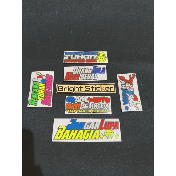 STICKER JANGAN LUPA BAHAGIA, ORANG GILA MAH BEBAS, GAK ADA WAKTU BUAT SELINGKUH TIAP HARI DI BENGKEL, RENCANA TUHAN PASTI INDAH DLL CUTTING