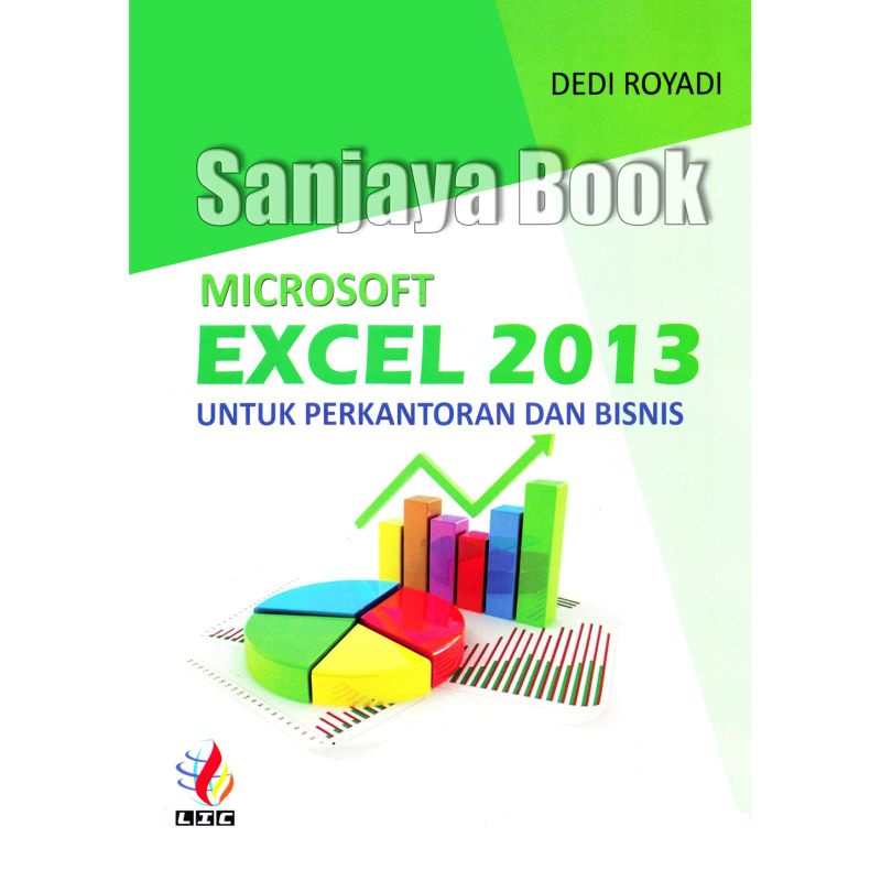 

Microsoft Excel 2013 untuk perkantoran dan bisnis by Dedi royadi