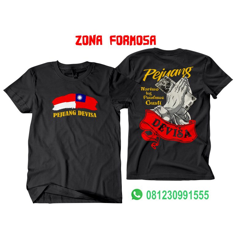 KAOS PEJUANG DEVISA KAOS FORMOSA KAOS TAIWAN KAOS ANAK RANTAU KAOS DISTRO TERMURAH KAOS PREMIUM
