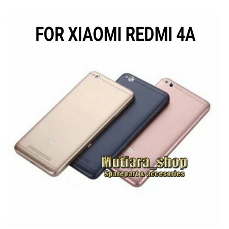 BACKDOOR BACK COVER TUTUP BELAKANG XIAOMI REDMI 4A