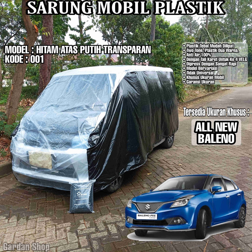 Sarung Mobil Plastik ALL NEW BALENO Hitam Atas Putih Transparan Full Anti Air