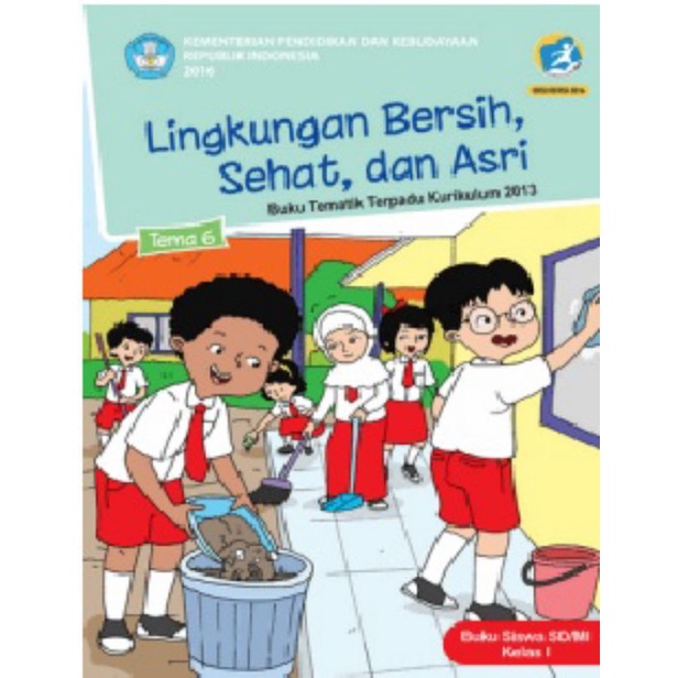 

Kelas 1 Siswa - Buku Tematik Terpadu K.13 Tema 6 Lingkungan Bersih, Sehat dan Asri Semester 2