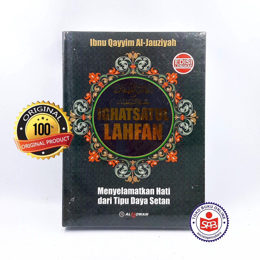 Ighatsatul Lahfan Menyelamatkan Hati - Ibnu Qayyim Al-Jauziyah
