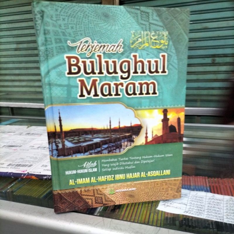 BUKU TERJEMAHAN BULUGHUL MARAM  A.Hasan.