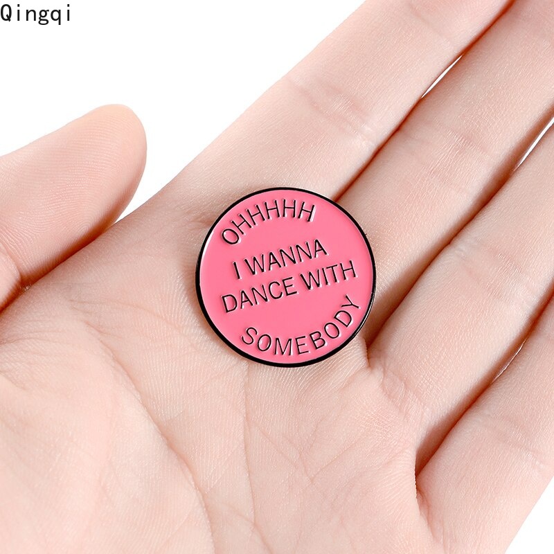 Bros Pin Enamel Bentuk Bulat Desain I Wanna Dance with Somebody Warna Pink Untuk Pakaian