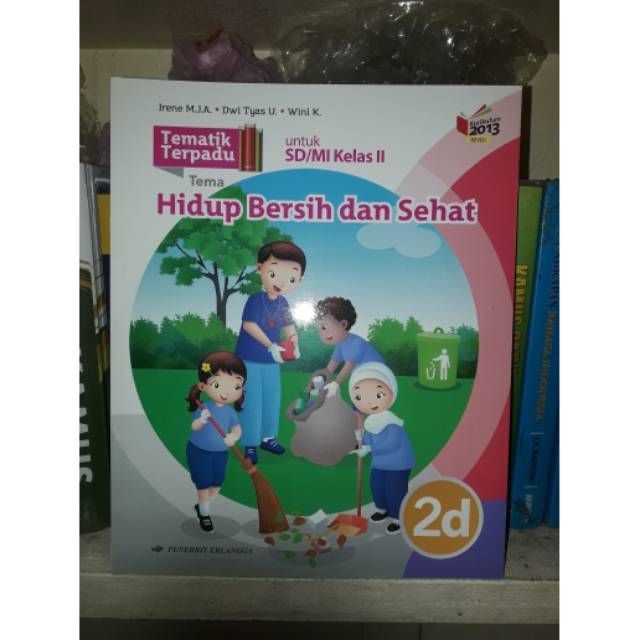 Buku Tematik Terpadu 2d Hidup Bersih dan Sehat SD/MI Kelas II Kur 2013 Revisi