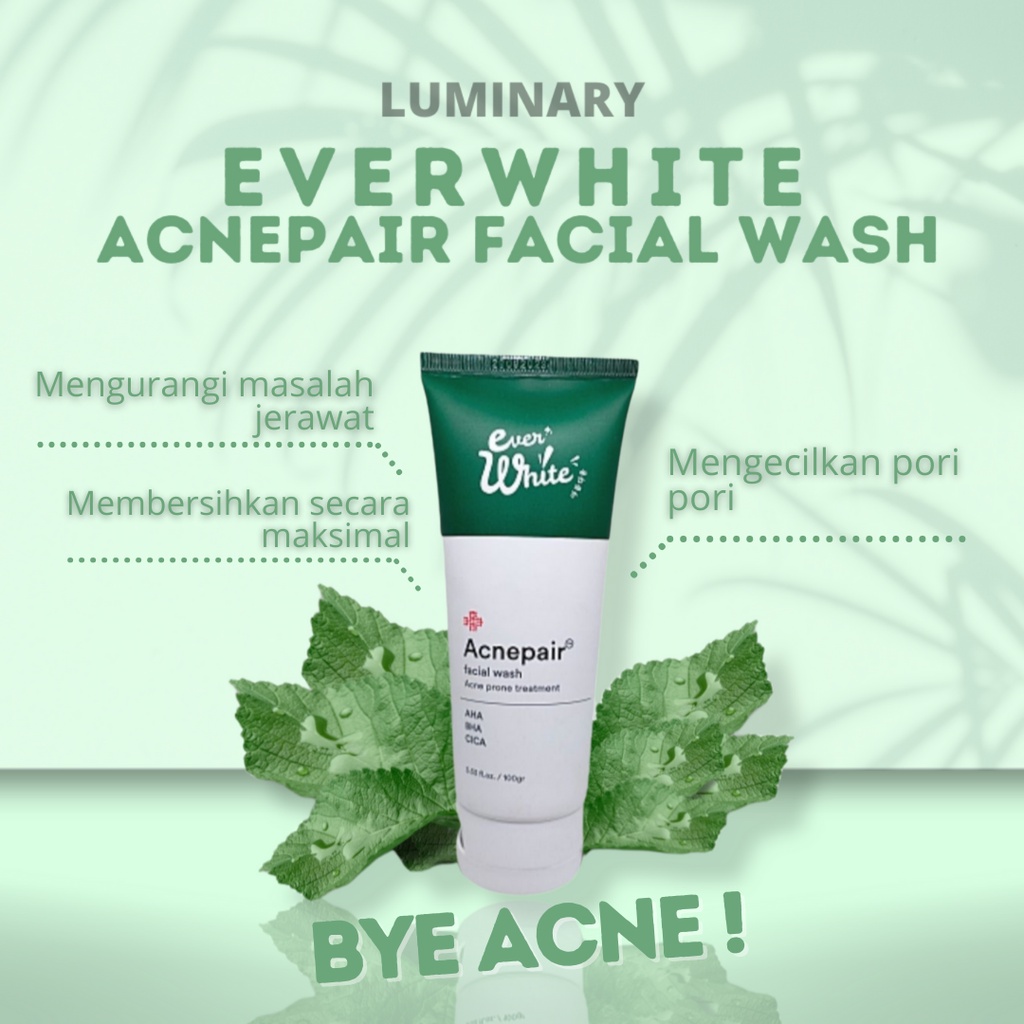 Everwhite Acnepair Facial Wash Pembersih Wajah Sabun Cuci Muka Perawatan Kecantikan Wajah Original BPOM