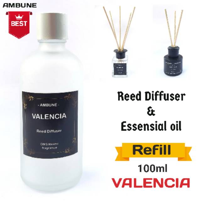 VALENCIA reffil Diffuser &amp; Essensial oil 100 ml