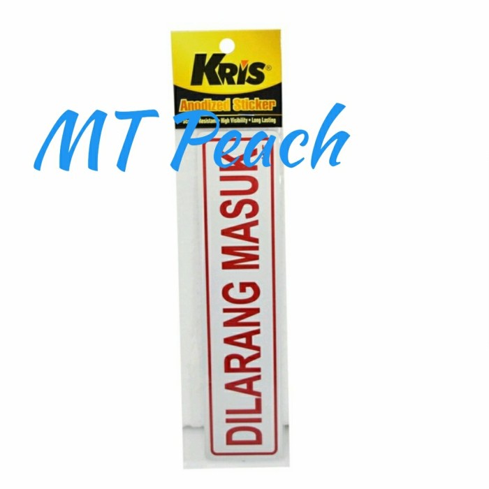 

KRIS STIKER DILARANG MASUK STICKER SIGN LABEL ANODIZED MA17