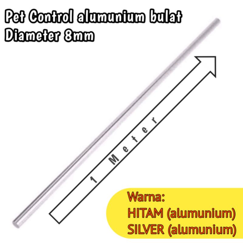 Pet control ALUMUNIUM diameter 8mm {silver - hitam)