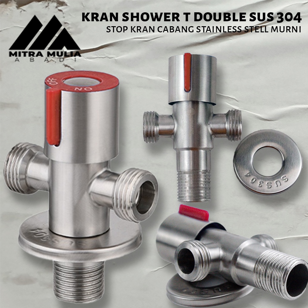 Kran Shower T Double SUS 304 I Stop Keran Cabang Stainles Steel Murni