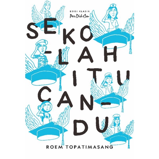 Sekolah Itu Candu - Roem Topatimasang