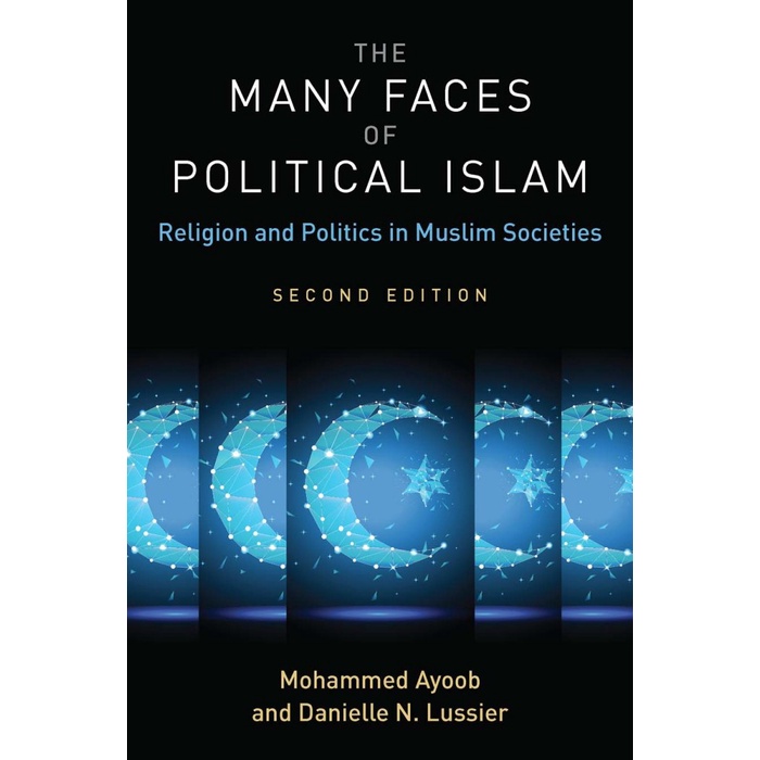 The Many Faces of Political Islam Religion and Politics in Muslim (SC)