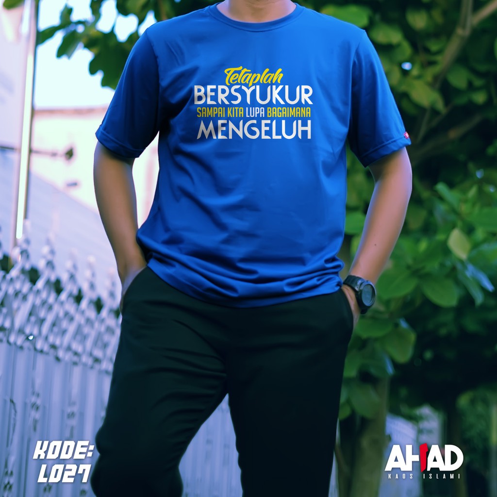 Kaos Islami Ahad Tetaplah Bersyukur - L026