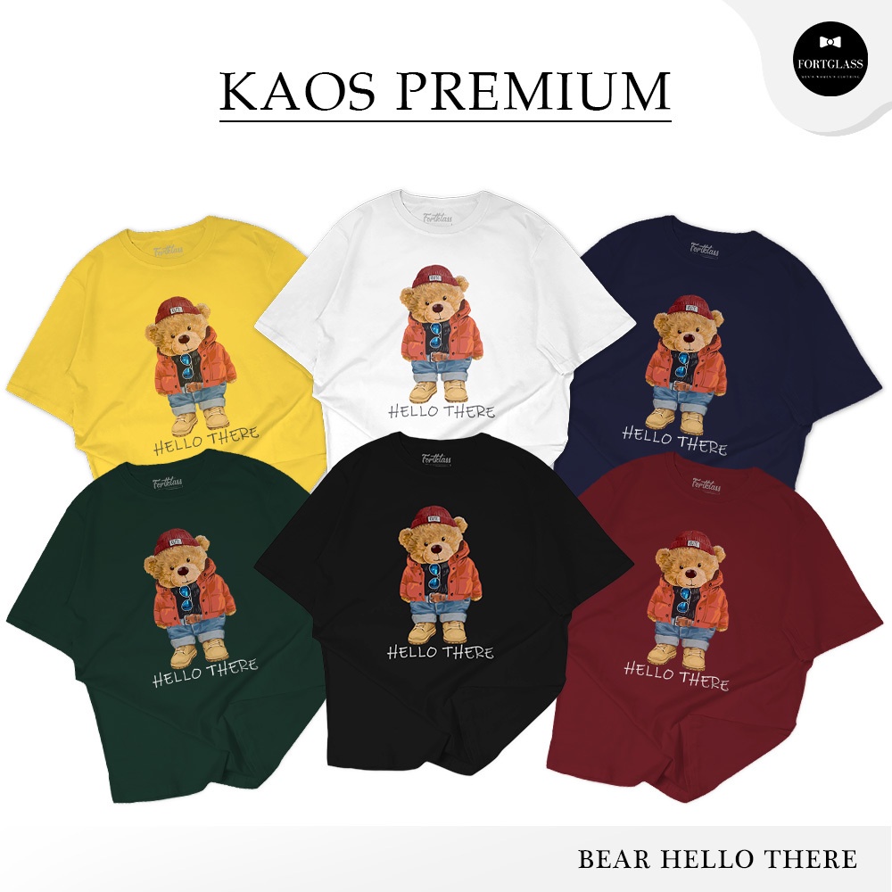 FORTGLASS BEAR HELLO KAOS PRIA PREMIUM SABLON KAOS DISTRO COWOK KAOS MOTIF BY FORTKLASS