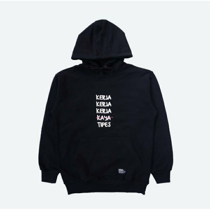 HOODIE KERJA KERJA KERJA TIPES