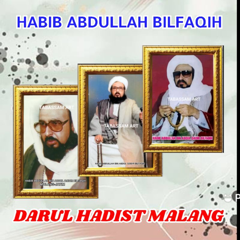 BINGKAI FOTO HABIB ABDULLAH BIN ABDUL QODIR BILFAQIH | HABIB ABDULQODIR BILFAQIH | DARRUL HADIS | FR