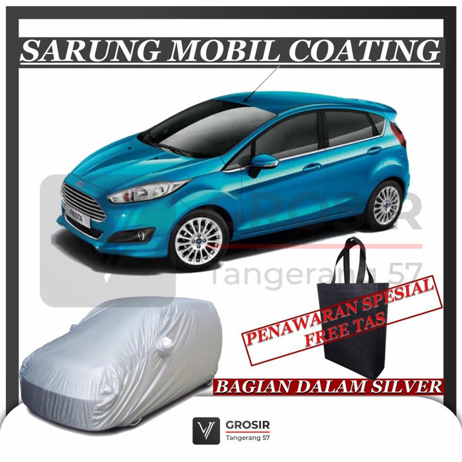 SARUNG MOBIL FORD FIESTA COATING BODY COVER FORD FIESTA