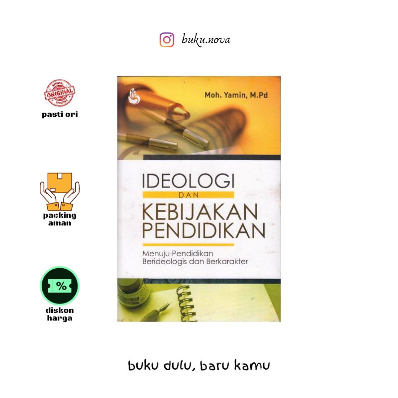 Buku Ideologi dan Kebijakan Pendidikan : Menuju Pendidikan Berideologis dan Berkarakter