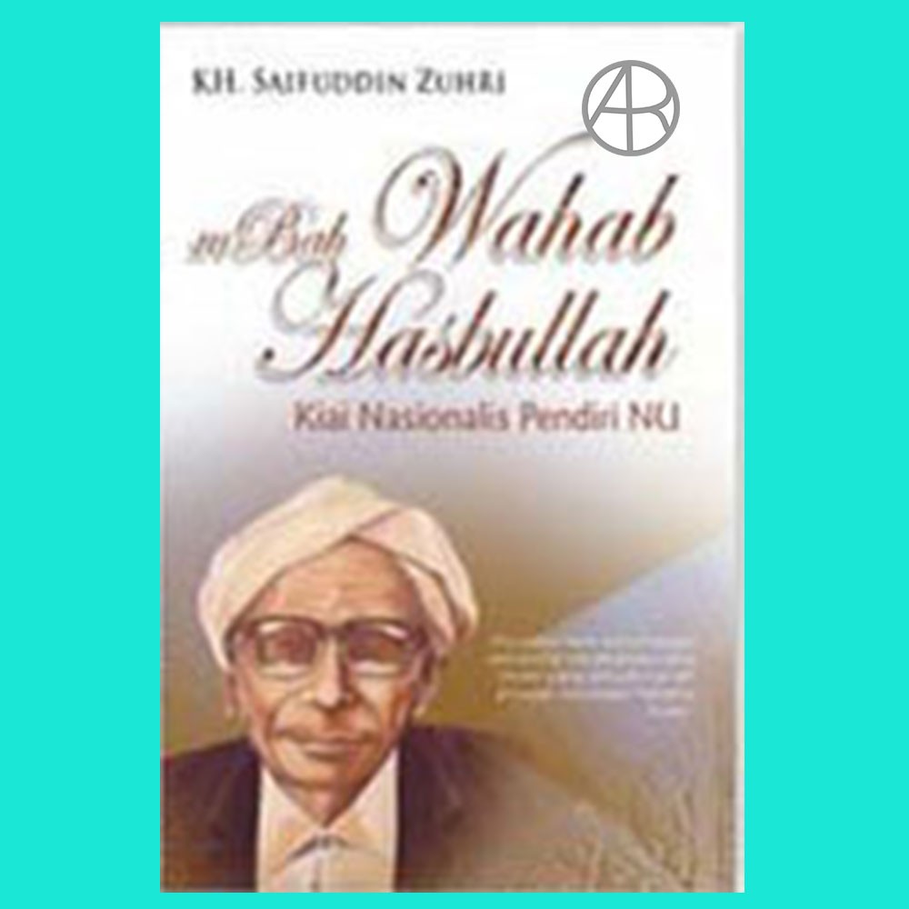 Mbah Wahab Hasbullah - KH Saifuddin Zuhri