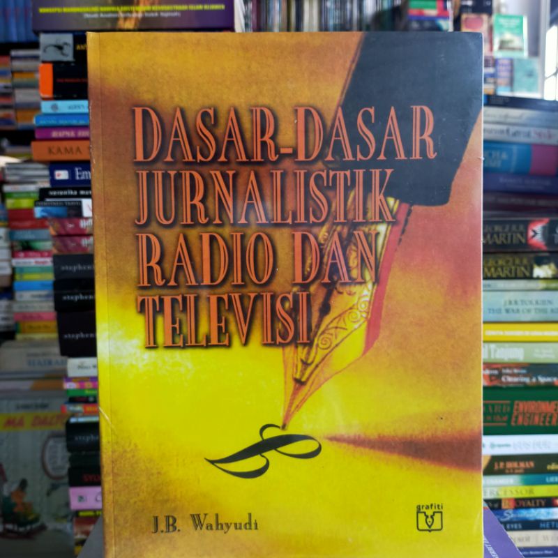 

Buku Original : DASAR DASAR JURNALISTIK RADIO DAN TELEVISI - J.B. Wahyudi