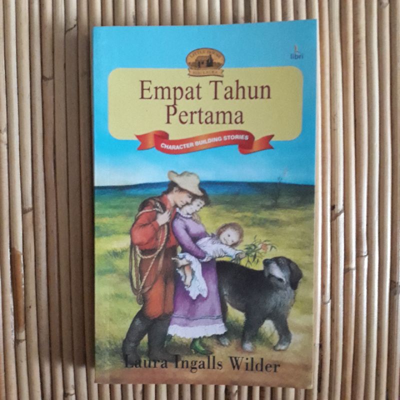 Empat Tahun Pertama (new) Novel Little House of Prairie Seri Laura Ingalls Rumah Kecil Living Litera