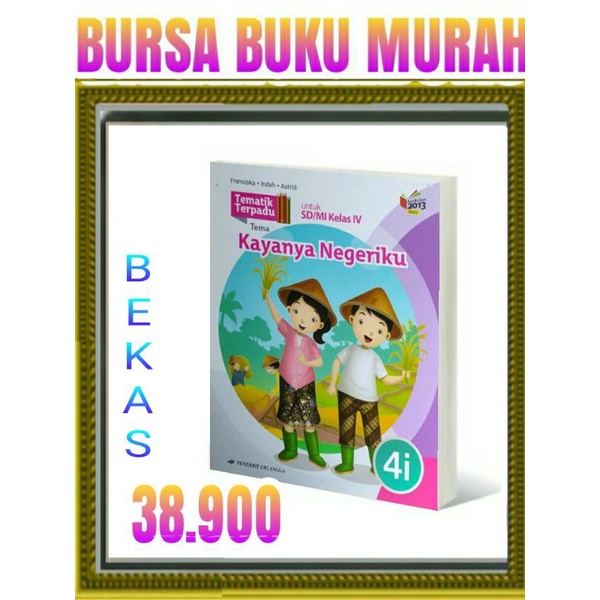 

TEMATIK TERPADU 4I KAYANYA NEGRIKU SD MI KELAS 4 K13N ERLANGGA