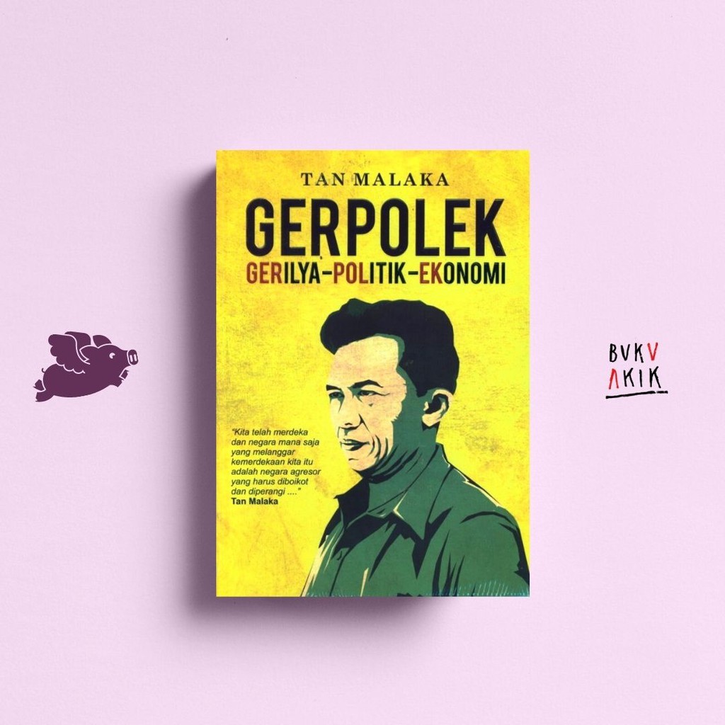 Gerpolek: Gerilya-Politik-Ekonomi - Tan Malaka