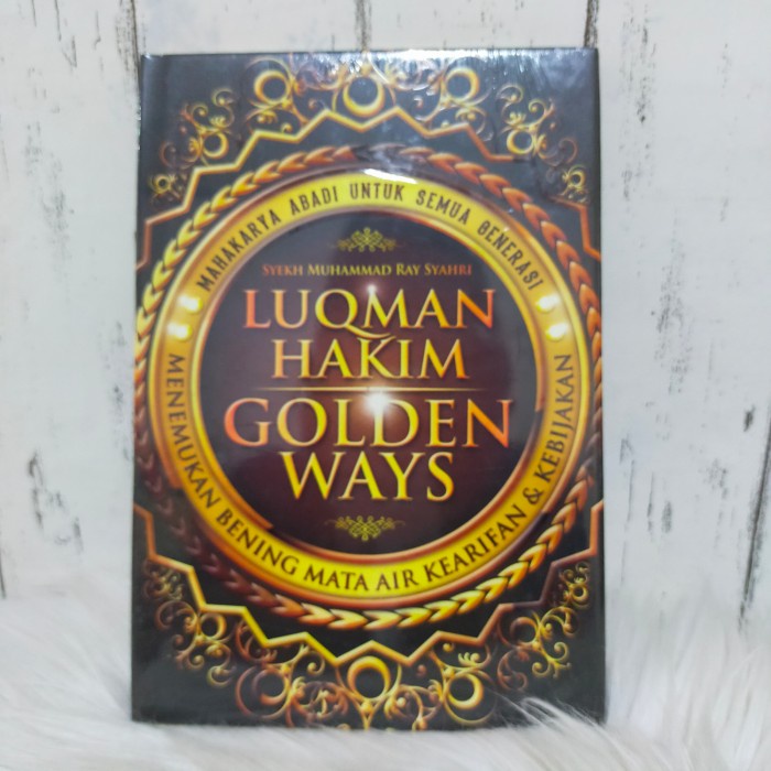 BUKU ISLAM - LUQMAN HAKIM GOLDEN WAYS BY SYEKH MUHAMMAD RAY SYAHRI