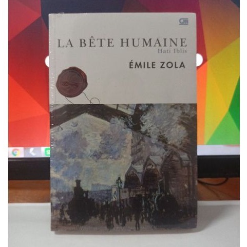 La Bete Humaine: Hati Iblis - Emile Zola