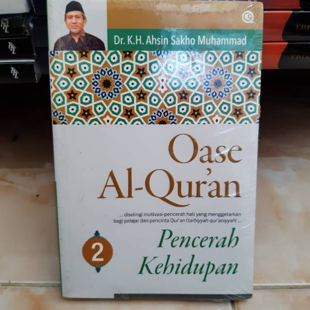Oase al quran pencerah kehidupan - ahsin sakho muhammad