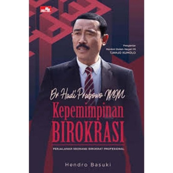 BOOK Buku Dr. Hadi Prabowo Mm - Kepemimpinan Birokrasi. HENDRO BASUKI HC
