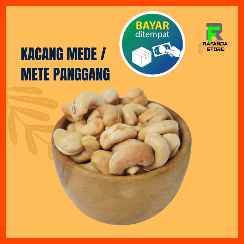 Kacang Mete / Mede 500 Gram / 1/2 kg Panggang