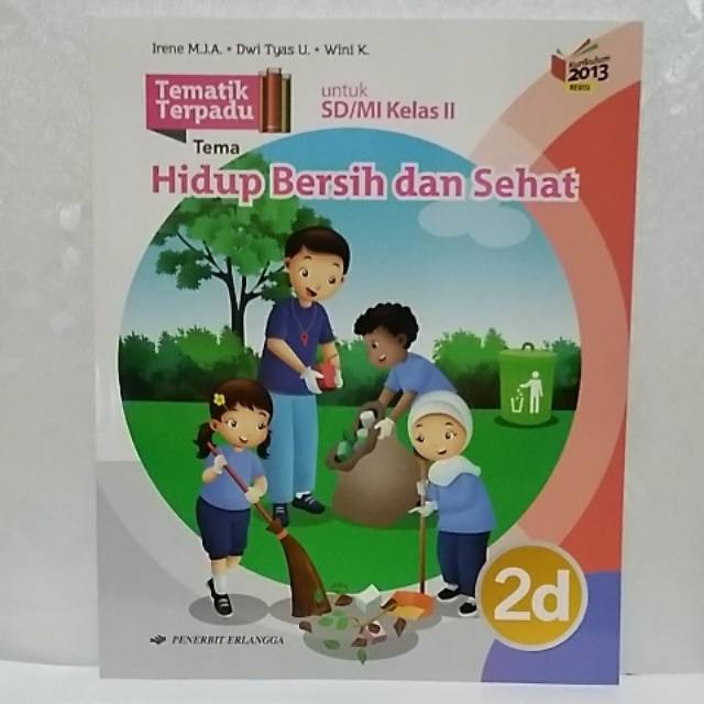 TEMA 2D HIDUP BERSIH DAN SEHAT SD/MI KLS 2 KUR 2013 REVISI