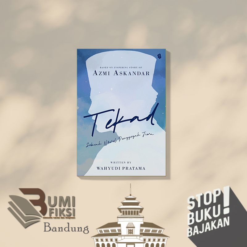 Tekad : Sebuah Novel Pengunggah Tuhan - Penerbit Bukune