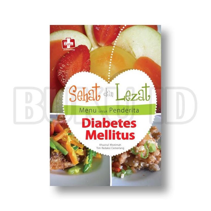 

Buku Sehat dan Lezat Menu untuk Penderita Diabetes Mellitus (full col)