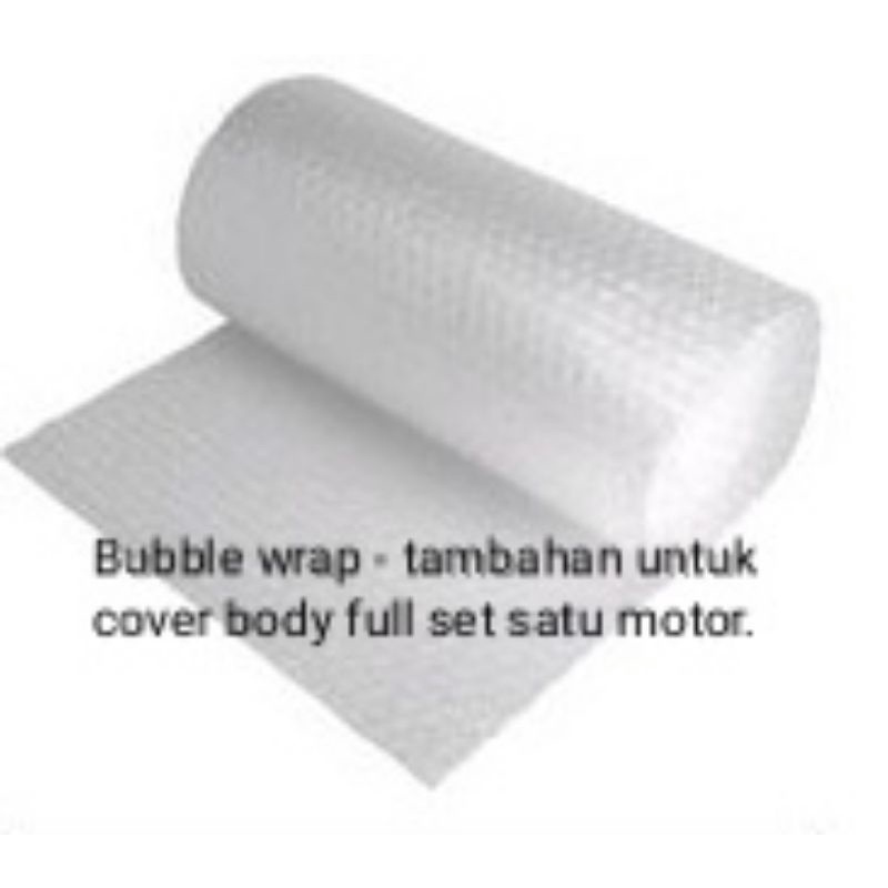 

Babble wrap - tambahan untuk packing cover body bahan rentan (mudah pecah)
