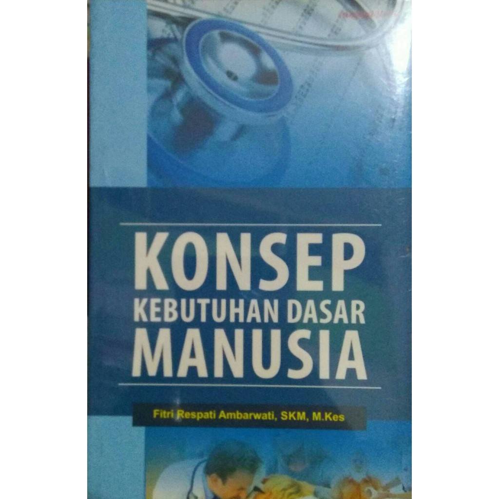 

KONSEP KEBUTUHAN DASAR MANUSIA