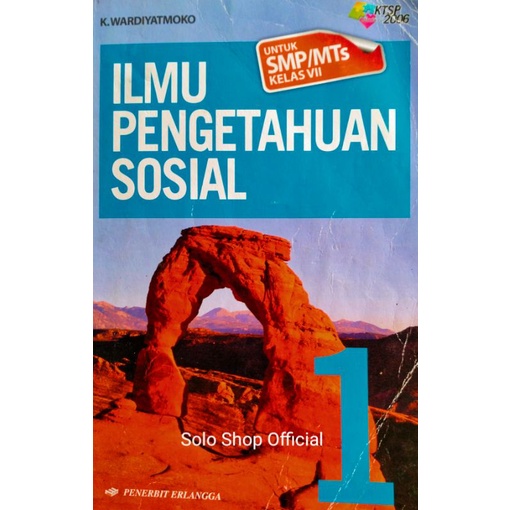 BUKU  IPS SMP KELAS 1 VII ILMU PENGETAHUAN SOSIAL UNTUK SMP KELAS 1 VII K WARDIYATMOKO ERLANGGA