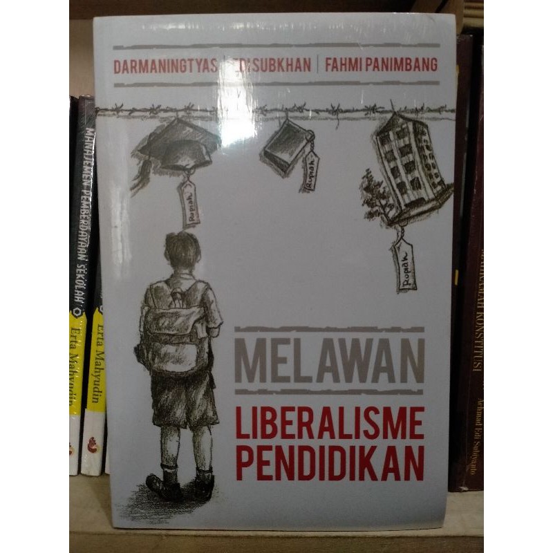 Melawan Liberalisme Pendidikan - Darmaningtyas dkk