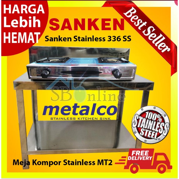 Paket Hemat Meja Kompor Stainless Metalco MT2 &amp; Kompor Gas 2 Tungku Sanken Stainless SG-336SS