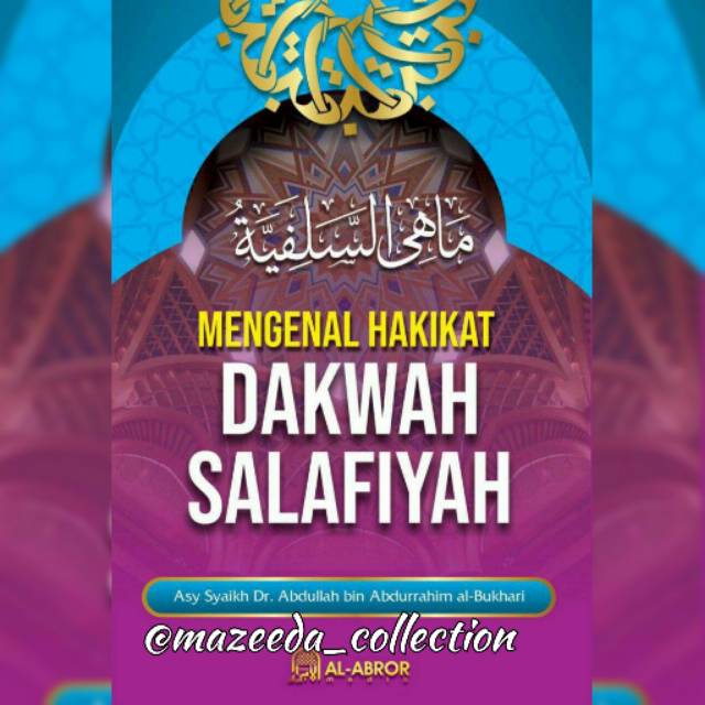 Mengenal Hakikat Dakwah Salafiyah / Salafiyyah / Salafy