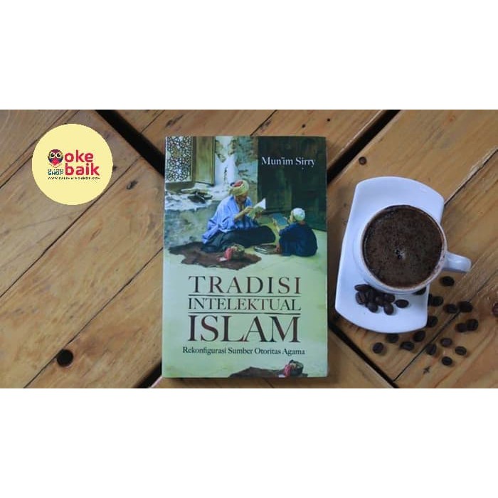 Buku TRADISI INTELEKTUAL ISLAM - Munim Sirry
