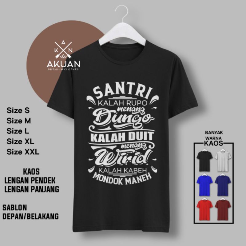 kaos dakwah islami/kaos kata kata/kaos kata kata dakwah/kaos santri/kaos santri salafi/kaos santri s