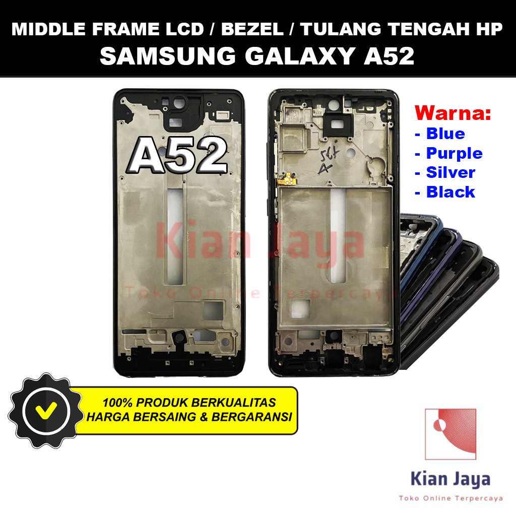 Middle Frame LCD Handphone Samsung Galaxy A52 Tulang Casing Tatakan Bezel Bazel Hp