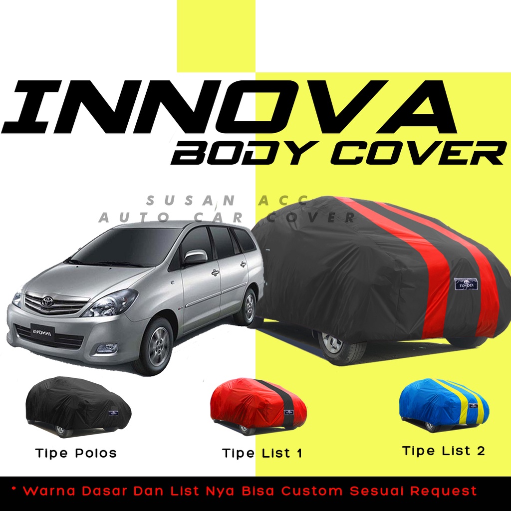 Body Cover Mobil Innova Sarung Mobil innova/innova lama/kijang innova/kijang innova lama/kijang long/kijang krista/kijang super/kijang lgx/kijang sgx/kijang lsx/taruna long/tarung short/taruna csx/tarung fgx