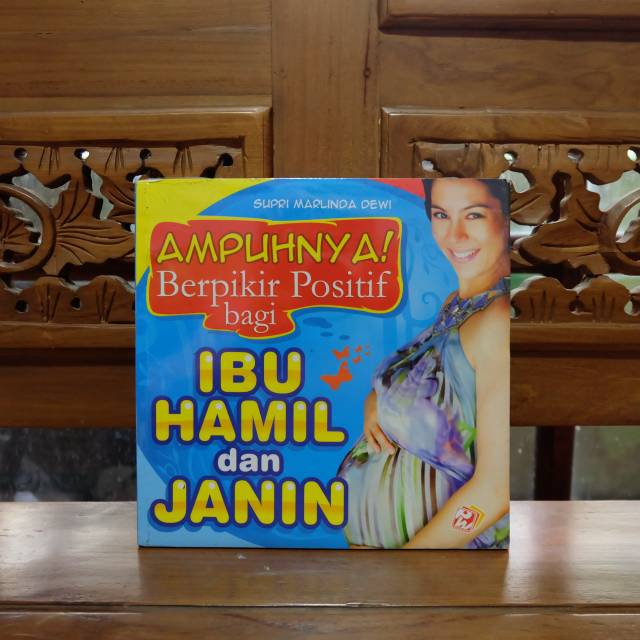 IBU HAMIL & JANIN - Buku Parenting Ampuhnya Berfikir Positif Bagi